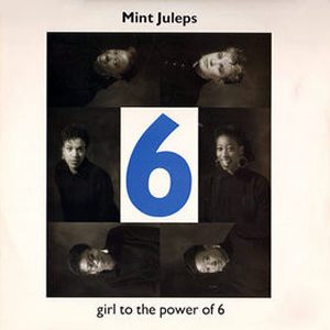 MINT JULEPS - Girl To The Power Of 6