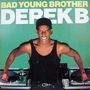 DEREK B – Bad Young Brother