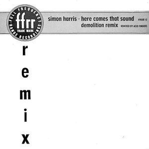 SIMON HARRIS - Here Comes That Sound ( Demolition Remix )