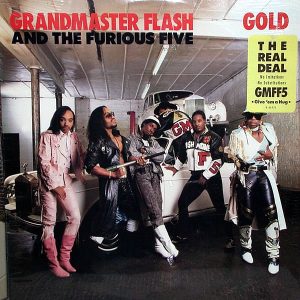 GRANDMASTER FLASH & THE FURIOUS FIVE - Gold
