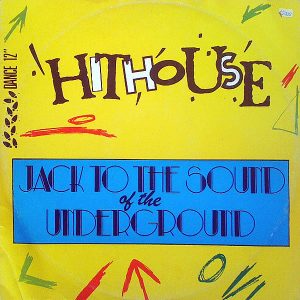 HITHOUSE – Jack To The Sound Of The Underground