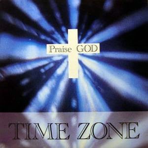 TIME ZONE - Praise God