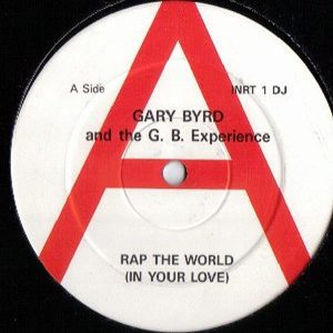 GARY BIRD & THE G.B. EXPERIENCE - Rap The World ( In Your Love )