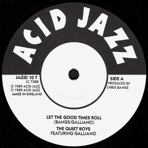 THE QUIET BOYS feat GALLIANO - Let The Good Times Roll