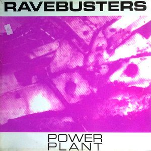 RAVEBUSTERS - Power Plant