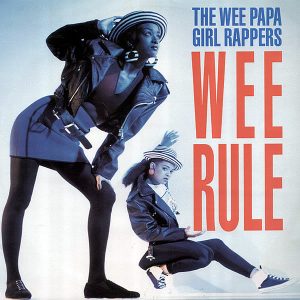 THE WEE PAPA GIRL RAPPERS - Wee Rule