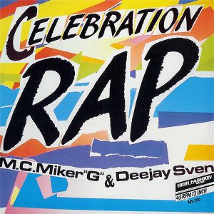 MC MIKER G & DEEJAY SVEN – Celebration Rap