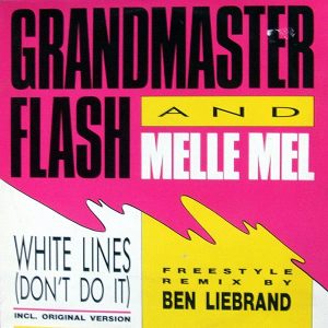 GRANDMASTER FLASH & MELLE MEL - White Lines ( Don't Do It ) Remix