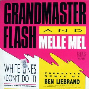 GRANDMASTER FLASH & MELLE MEL – White Lines ( Don’t Do It ) Remix
