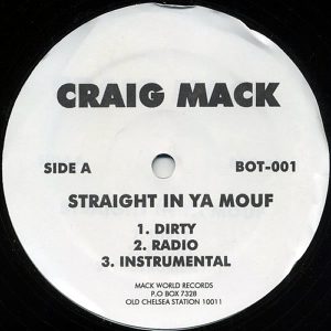 CRAIG MACK - Excuse Me/Straight In Ya Mouf
