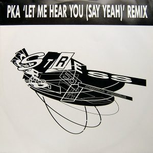 PKA - Let Me Hear You ( Say Yeah ) Remix