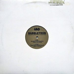 BABBLETRON - SpecialFX/Broke Down/I Need To Be