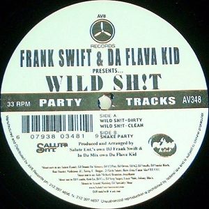 FRANK SWIFT & DA FLAVA KID – Wild Shit