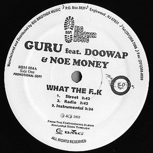 GURU feat DOOPWAY & NOE MONEY - What The F..K/Pure Dynamite