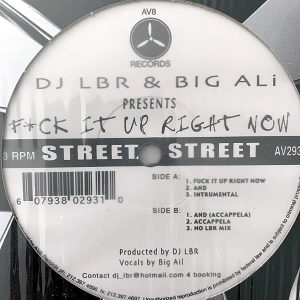 DJ LBR & BIG ALI – Fuck It Up Right Now