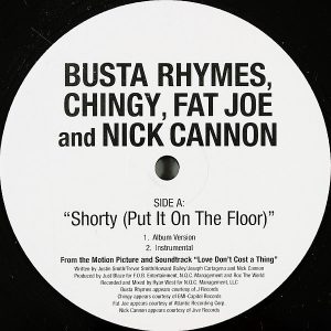 BUSTA RHYMES, CHINGY, FAT JOE & NICK CANNON – Shorty Put It On The Floor