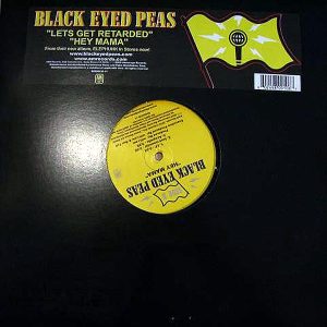 BLACK EYED PEAS - Lets Get Retarded/Hey Mama