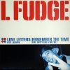 L-FUDGE - Love Letters/Remember The Time