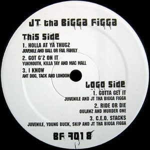 JT THA BIGGA FIGGA - Gotta Get It ( The Album Sampler )
