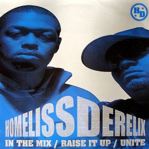 HOMELISS DERELIX - In The Mix/Unite/Raise it Up