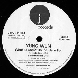YUNG WUN - What U Come Round Here For