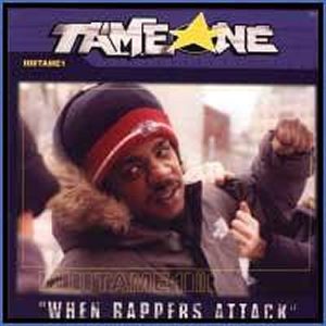 TAME ONE - When Rappers Attack