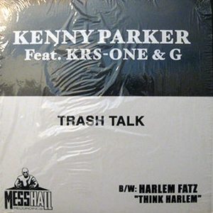 KENNY PARKER - Trash Talk/Think Harlem