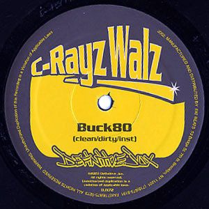 C-RAYZ WALZ – Body You/Buck 80