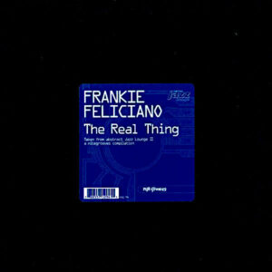 FRANKIE FELICIANO presents The Real Thing