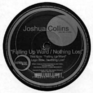 JOSHUA COLLINS Falling Up Ward/Nothing Lost