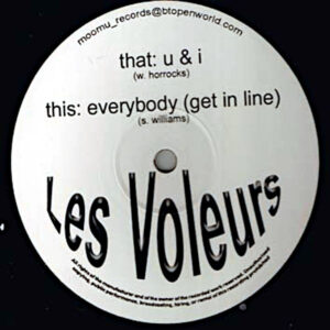 LES VOLEURS U & I/Everybody ( Get In Line )