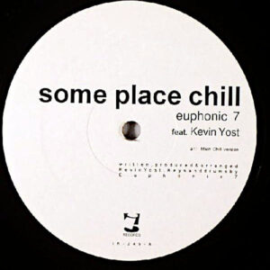 EUPHONIC feat KEVIN YOST Some Place Chill