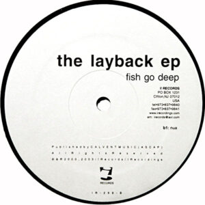 FISH GO DEEP – The Layback EP