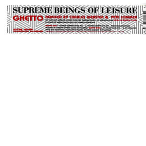 SUPREME BEINGS OF LEISURE Ghetto