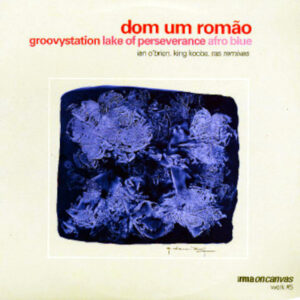 DOM UM ROMAO Remixes EP