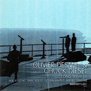 OLIVIER DESMET & CHUCK DIESEL Long Term EP