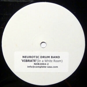 NEUROTIC DRUM BAND Vibrate ( In A White Room )