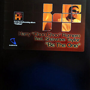 HARRY CHOO CHOO ROMERO feat SHAWNEE TAYLOR Be The One