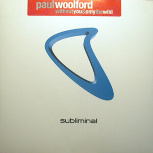 PAUL WOOLFORD Without You/Only The Wild