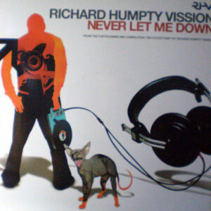 RICHARD HUMPTY VISSION Never Let Me Down