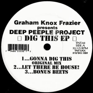 GRAHAM KNOX FRAZIER presents DEEP PEEPLE PROJECT – Dig This EP