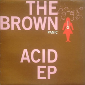 PANIC The Brown Acid EP