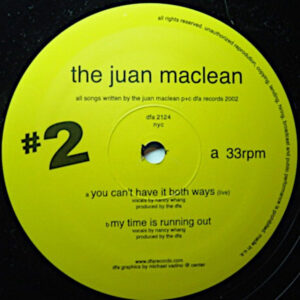 THE JUAN MACLEAN You Can't Have It Both Ways
