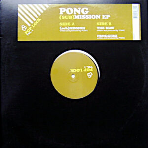 PONG (Sub)Mission EP/Pop Lock Vol. 1