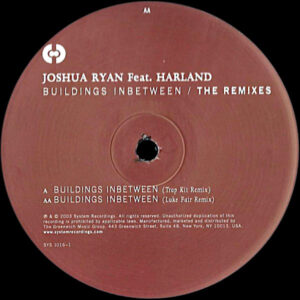 JOSHUA RYAN feat HARLAND – Buildings Inbetween The Remixes