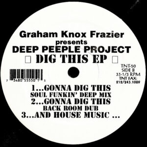 GRAHAM KNOX FRAZIER presents DEEP PEEPLE PROJECT – Dig This EP