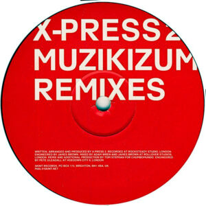X-PRESS 2 – Muzikizum
