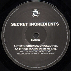SECRET INGREDIENTS – Chicago Chicago/Taking Over Me