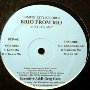 BRIO FROM RIO Just For Me Bumpin'