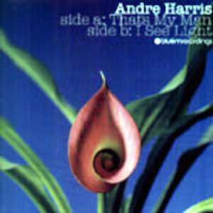ANDRE HARRIS That’s My Man/I See Light